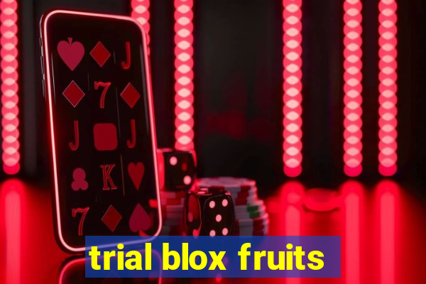 trial blox fruits